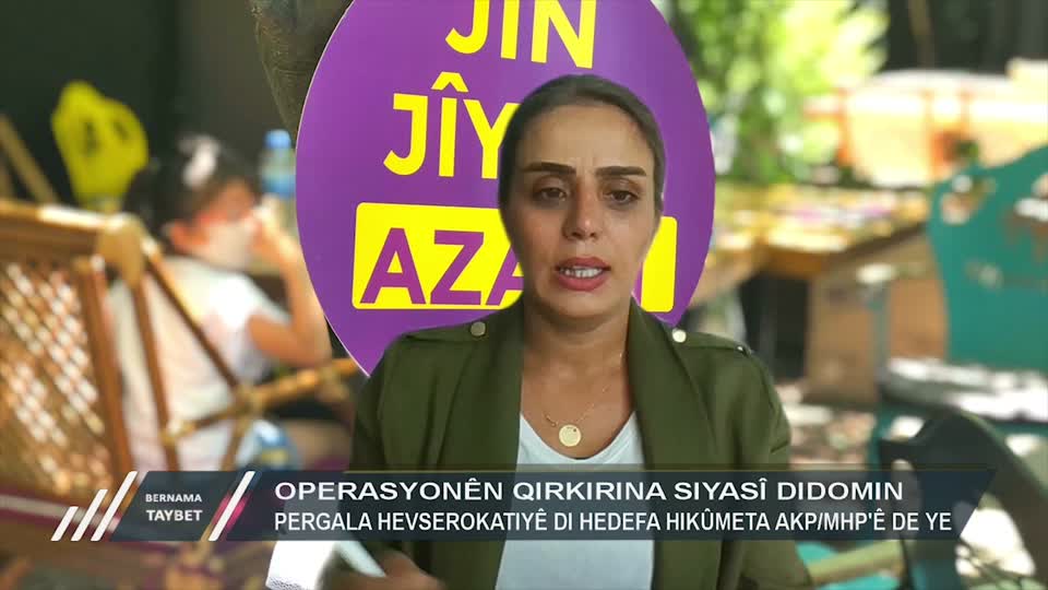 BERNAME TAYBET NURCAN YALCIN AYSE ACAR BASARAN DERBARE OPERASYONEN QIRKIRINA SIYASI U KAMPANYA JINEN HDP