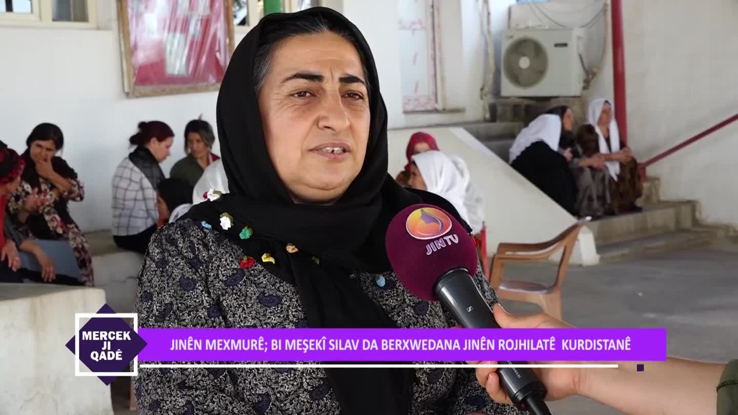 MERCEK KI QADE JINEN MEXMURE BI MESEKE SILAV DA BERXWEDANA JINEN ROJHILATE KURDISTANE