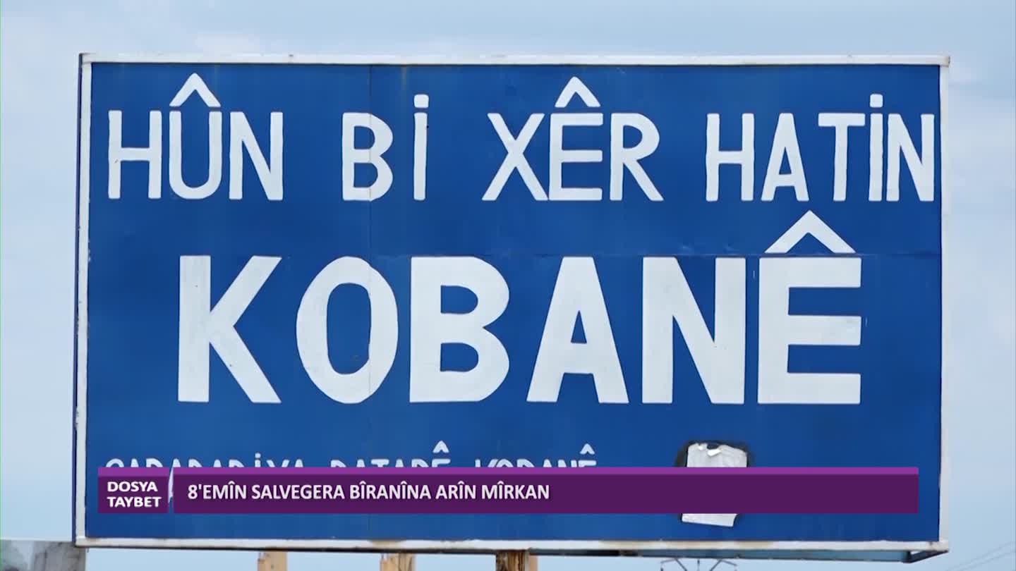 KOBANI DOSYA TAYBET BIRANINA ARIN MIRKAN