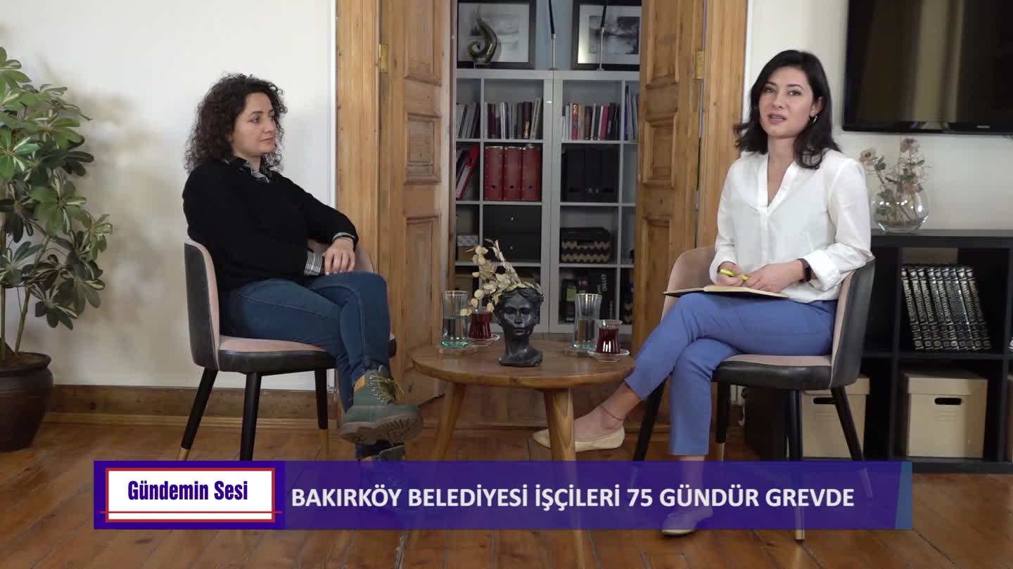 GUNDEMIN SESI DENIZCAN ABAY YELIZ TEMUR TURKAN BAKIRKOY ISCI DIRENISI