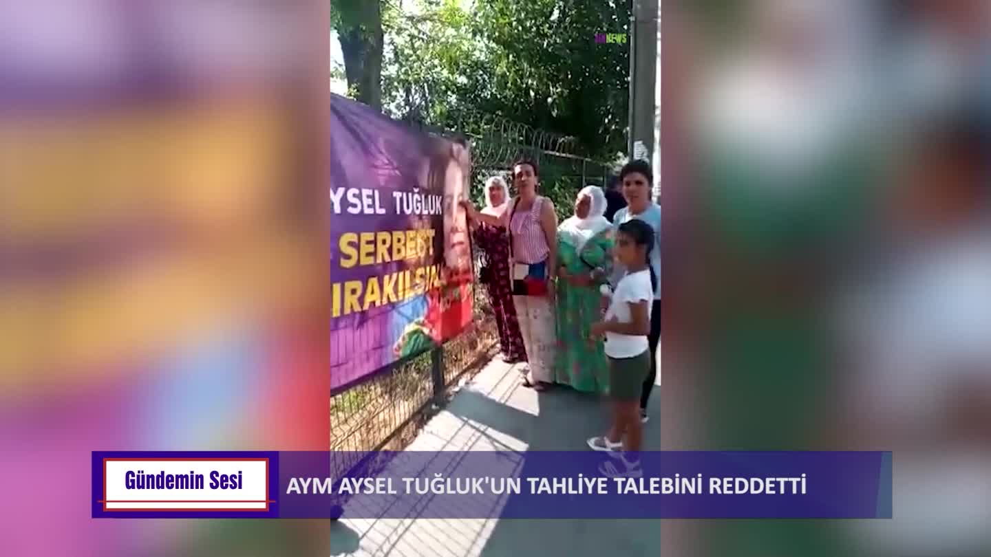 GUNDEMIN SESI AYSEL TUGLUK DURUMU AVUKAT EZGI GUNGORDU DENIZCAN ABAY