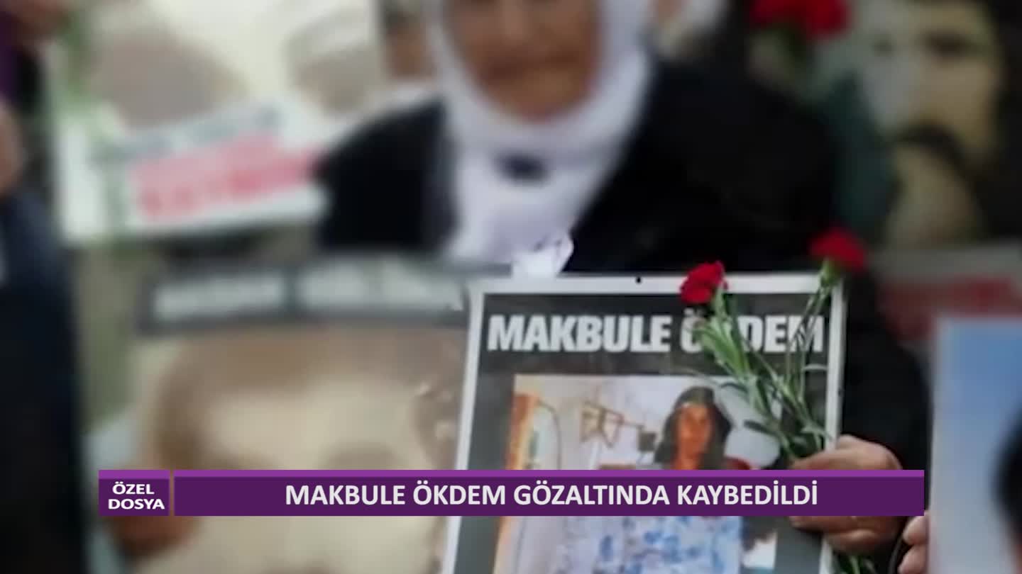 OZEL DOSYA KAYIPLAR DOSYASI GOZALTINDA KAYBEDILEN KADINLAR