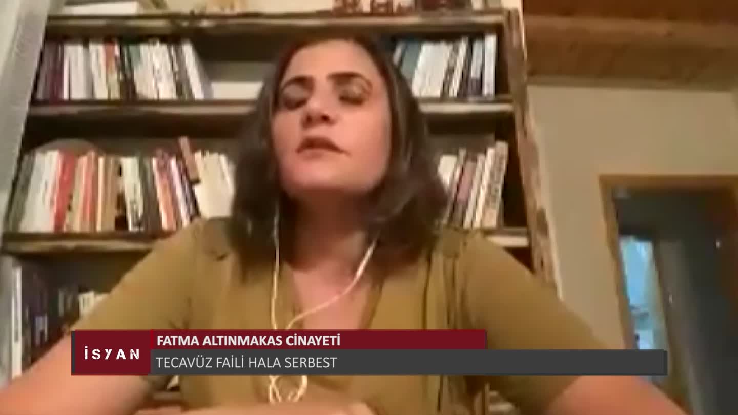 ISYAN ELIF AKGUL DILAN DIRAYET TASDEMIR SEVGI OZDINC FATMA ALTINMAKAS DAVASI