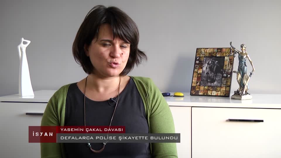 ISYAN BOLUM YASEMIN CAKAL DAVASI