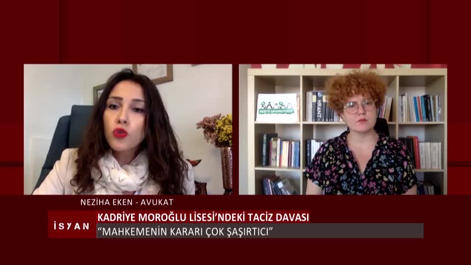 ISYAN KADRIYE MOROGLU LISESI TACIZI NEZIHA EKEN AVUKAT ELIF AKGUL